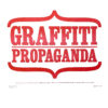 Graffiti Propaganda – Zeal off